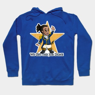 We Get the Job Done Hoodie